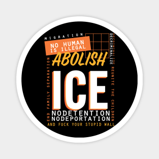 No Humas Is Illegal - Abolish Ice Magnet